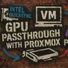 GPU Passthrough Proxmox QuickSync Guide