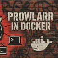 Install Prowlarr in Docker (Compose, 2026 Guide)
