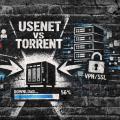Usenet vs Torrenting: Which Is Best for Your Media Server in 2026?
