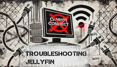 Featured image of post Troubleshooting - Jellyfin Server Access Issues